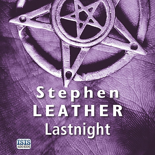 Jack Nightingale - 5 - Lastnight, Stephen Leather