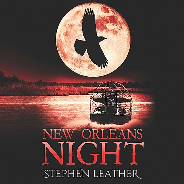 Jack Nightingale - New Orleans Night, Stephen Leather