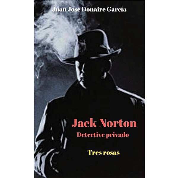 Jack Norton detective privado / Jack Norton detective privado Bd.1-9, Juan José Donaire García