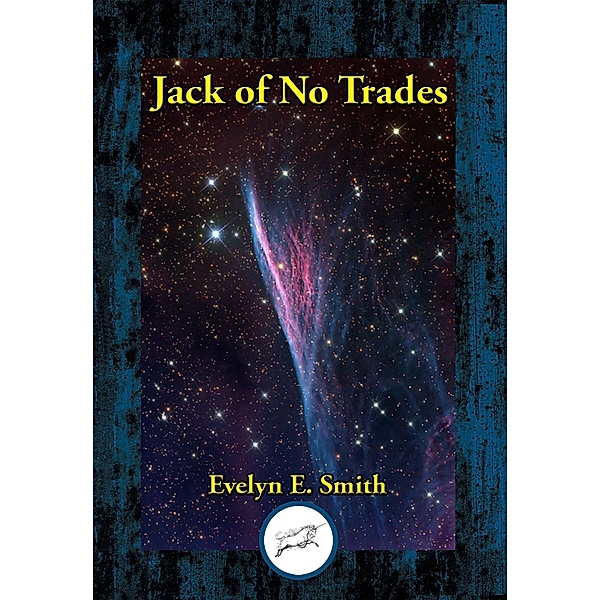Jack of No Trades / Dancing Unicorn Books, Evelyn E. Smith
