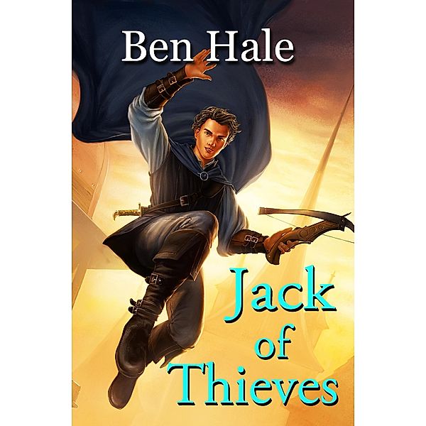 Jack of Thieves (The Master Thief, #1) / The Master Thief, Ben Hale
