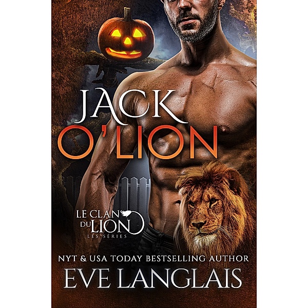 Jack O'Lion (Le Clan du Lion, #15) / Le Clan du Lion, Eve Langlais