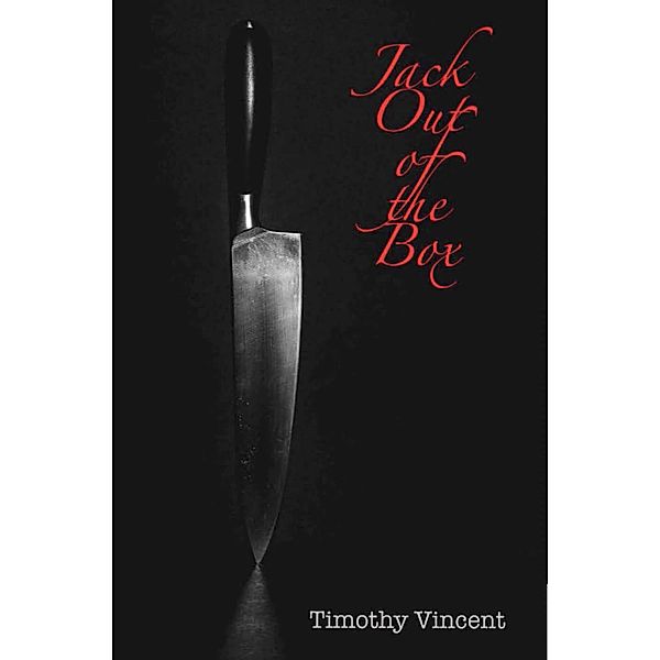 Jack Out of the Box, Timothy Vincent