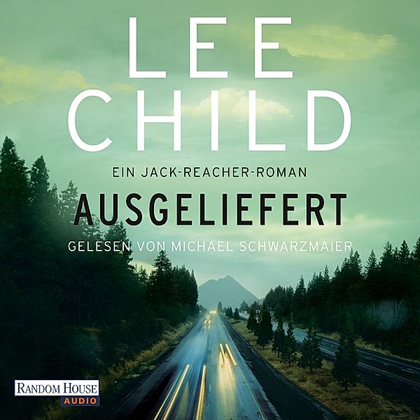 Jack Reacher - 2 - Ausgeliefert, Lee Child