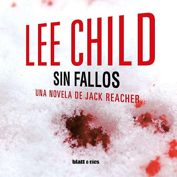 Jack Reacher - 6 - Sin fallos, Lee Child