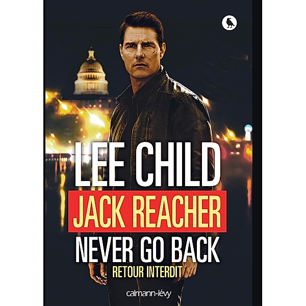 Jack Reacher Never go back (Retour interdit) / Une aventure de Jack Reacher Bd.17, Lee Child