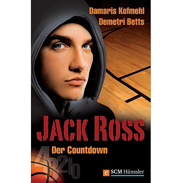 Jack Ross - Der Countdown / Jack Ross, Damaris Kofmehl, Demetri Betts