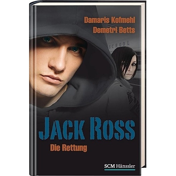 Jack Ross - Die Rettung, Damaris Kofmehl, Demetri Betts