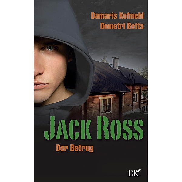 Jack Ross / Jack Ross Bd.3, Damaris Kofmehl, Demetri Betts