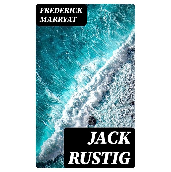 Jack Rustig, Frederick Marryat