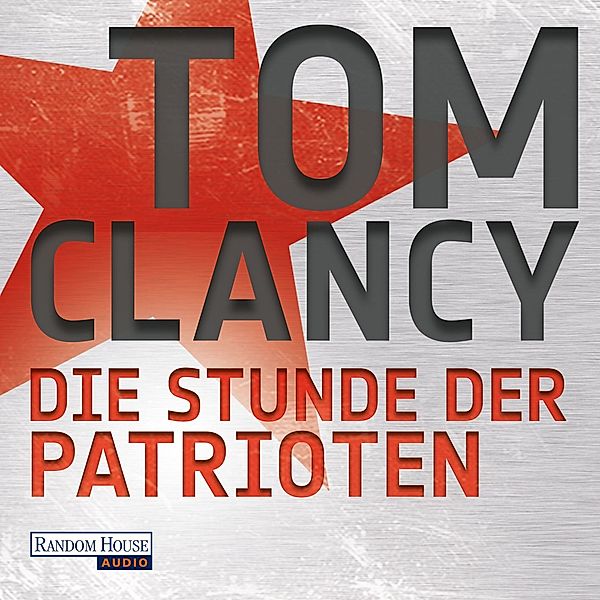 Jack Ryan - 2 - Die Stunde der Patrioten, Tom Clancy