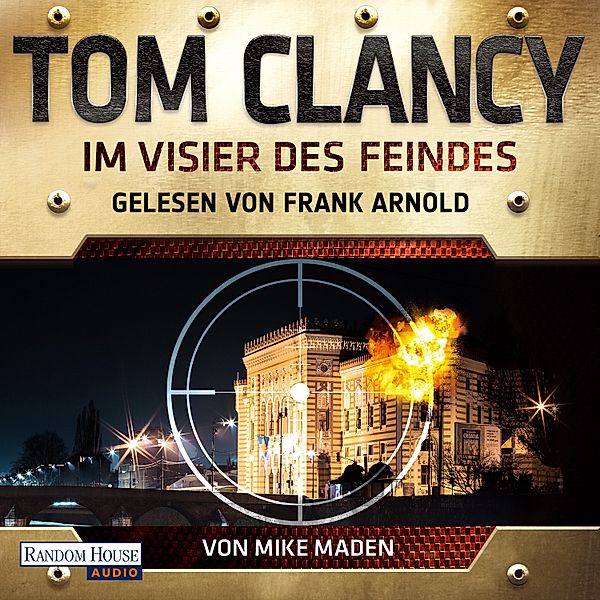 Jack Ryan - 24 - Im Visier des Feindes, Tom Clancy, Mike Maden