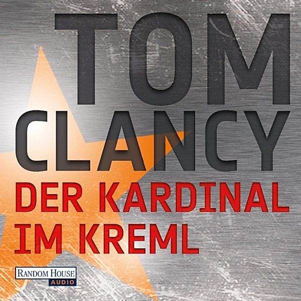 Jack Ryan - 5 - Der Kardinal im Kreml, Tom Clancy