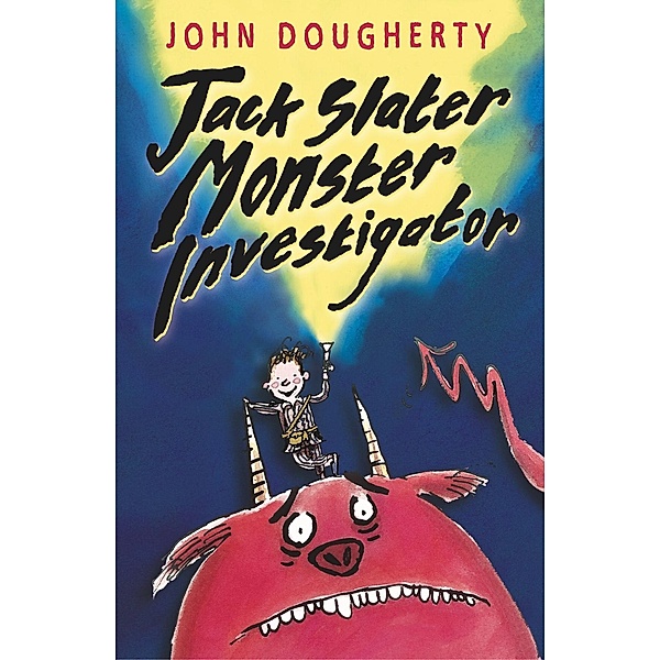 Jack Slater, Monster Investigator / Jack Slater Bd.1, John Dougherty