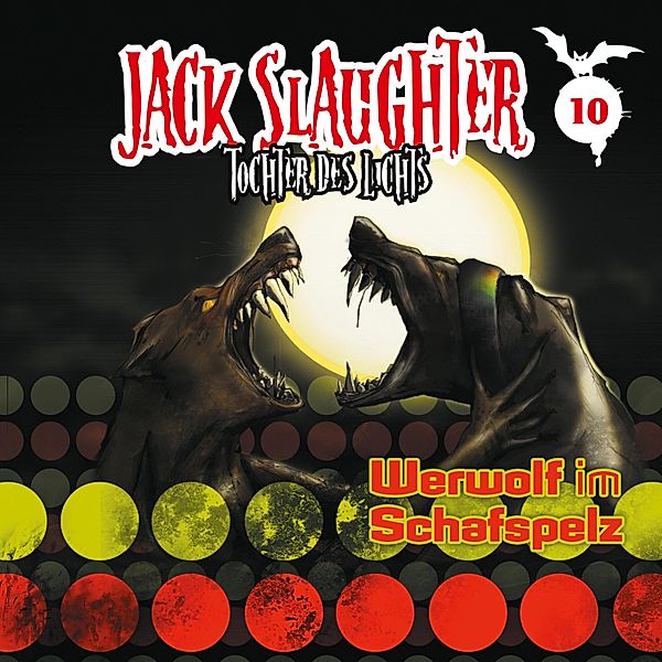 Jack Slaughter - Tochter des Lichts - 10 - 10: Werwolf im Schafspelz, Devon Richter, Nikola Frey