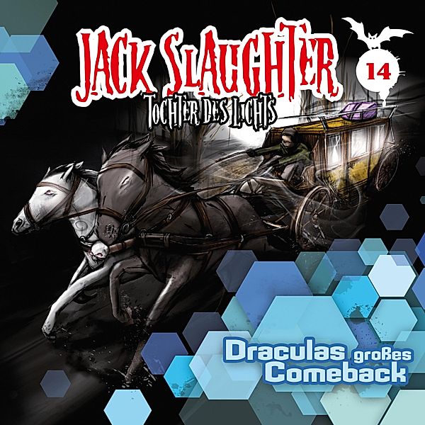 Jack Slaughter - Tochter des Lichts - 14 - 14: Draculas großes Comeback, Devon Richter, Nikola Frey