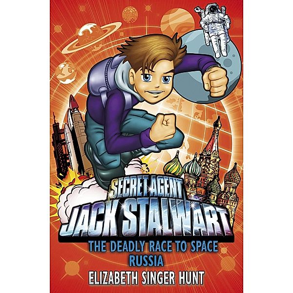 Jack Stalwart: The Deadly Race to Space / Jack Stalwart Bd.9, Elizabeth Singer Hunt