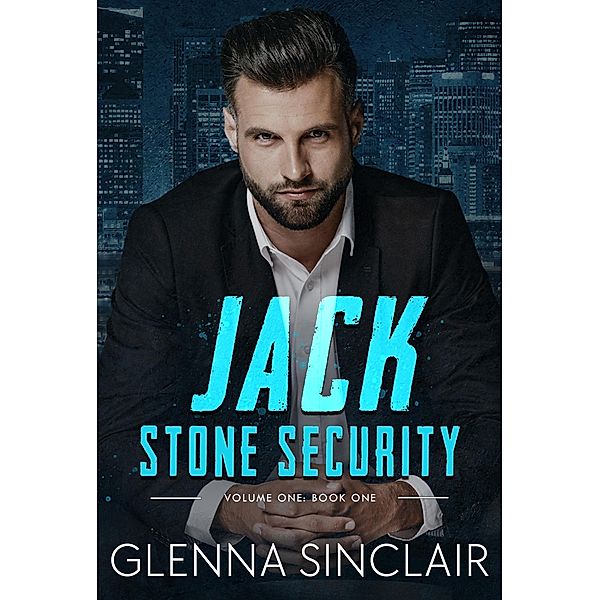 Jack (Stone Security Volume One, #1) / Stone Security Volume One, Glenna Sinclair