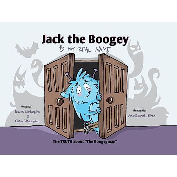 Jack the Boogey is My Real Name / Bedford House Books, Davon Washington, Chase Washington