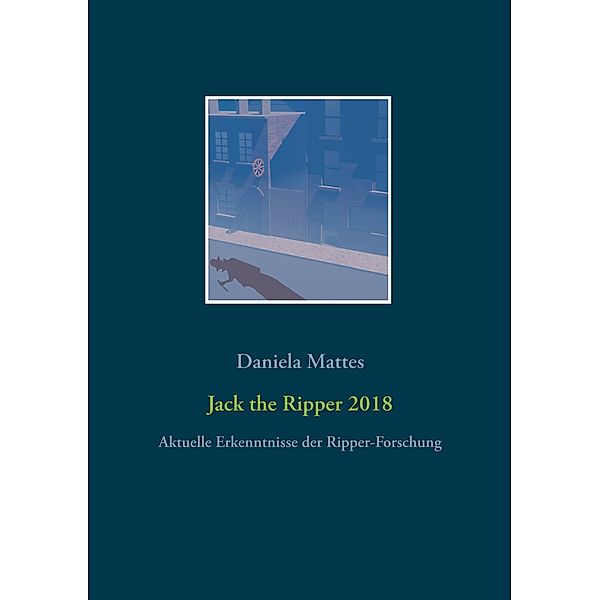 Jack the Ripper 2018, Daniela Mattes