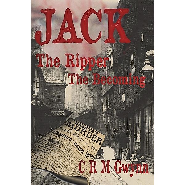 Jack the Ripper, C. R. M. Gywnn, C. R. M. Gwynn