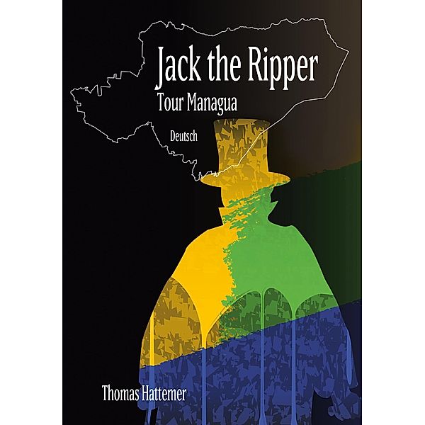 Jack the Ripper - Tour Managua, Thomas Hattemer