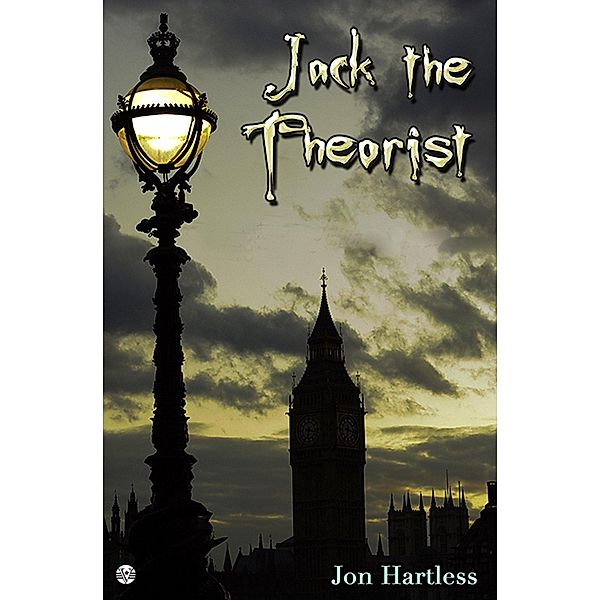 Jack The Theorist / Vagabondage Press LLC, Jon Hartless