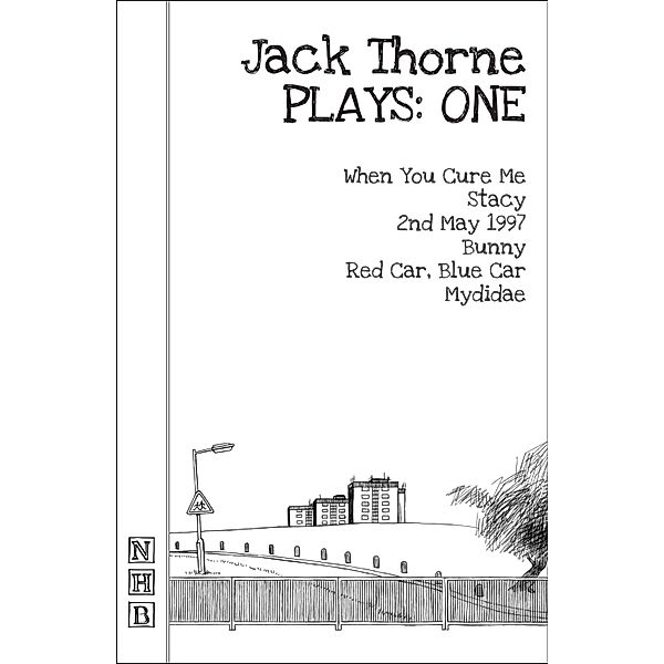 Jack Thorne Plays: One (NHB Modern Plays), Jack Thorne
