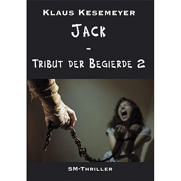 Jack - Tribut der Begierde 2, Klaus Kesemeyer