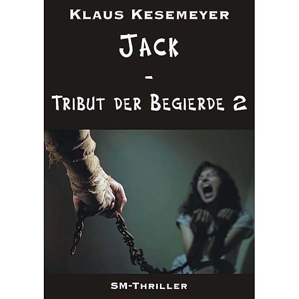 Jack - Tribut der Begierde 2, Klaus Kesemeyer