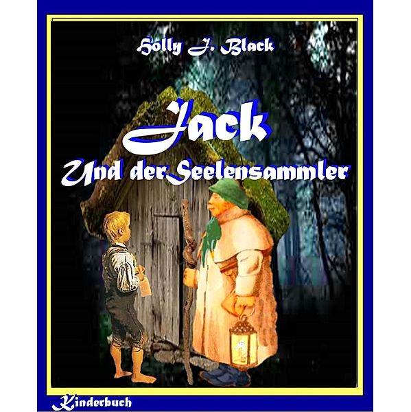 Jack und der Seelensammler, Holly J. Black