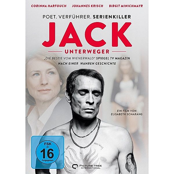 Jack Unterweger - Poet. Verführer. Serienkiller, Johannes Krisch, Corinna Harfouch, Birgit Minichmaer