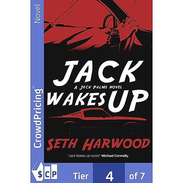 Jack Wakes Up / Jack Palms Crime Bd.1, Seth Harwood, "Seth" "Harwood"