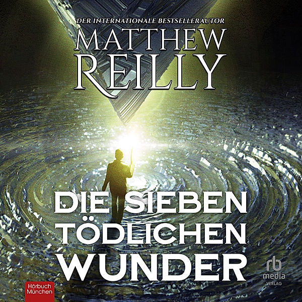 Jack West, Jr. - 1 - Die sieben tödlichen Wunder, Matthew Reilly