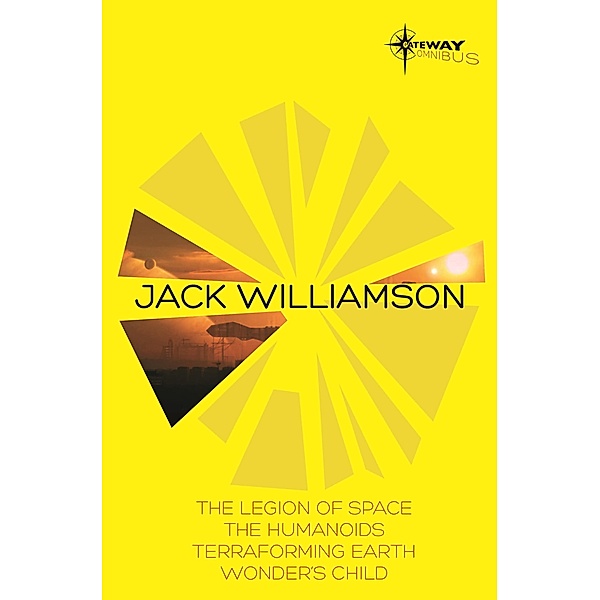 Jack Williamson SF Gateway Omnibus, Jack Williamson