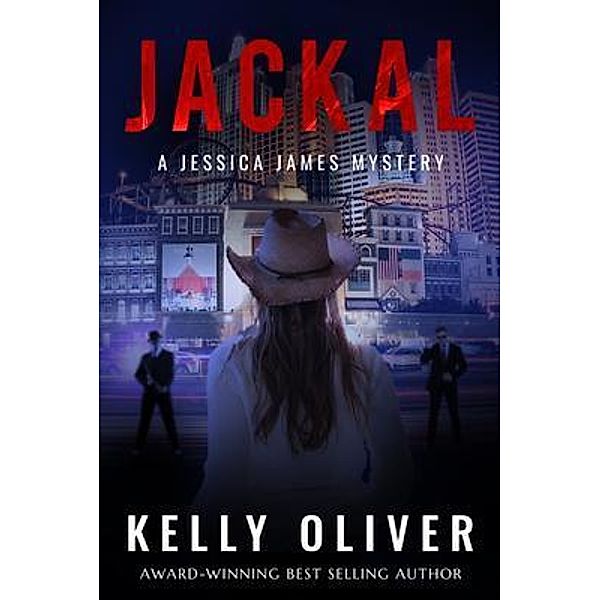 JACKAL / Jessica James Mysteries, Kelly Oliver