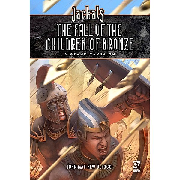 Jackals: The Fall of the Children of Bronze / Osprey Games, John-Matthew Defoggi