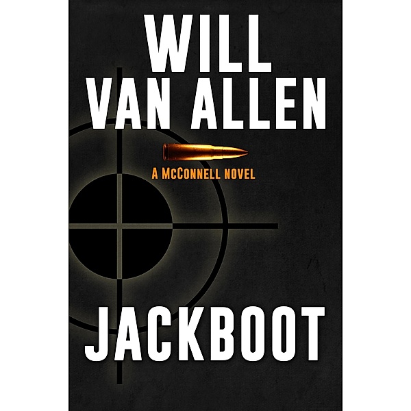 Jackboot (A McConnell Novel Book 1), Will van Allen