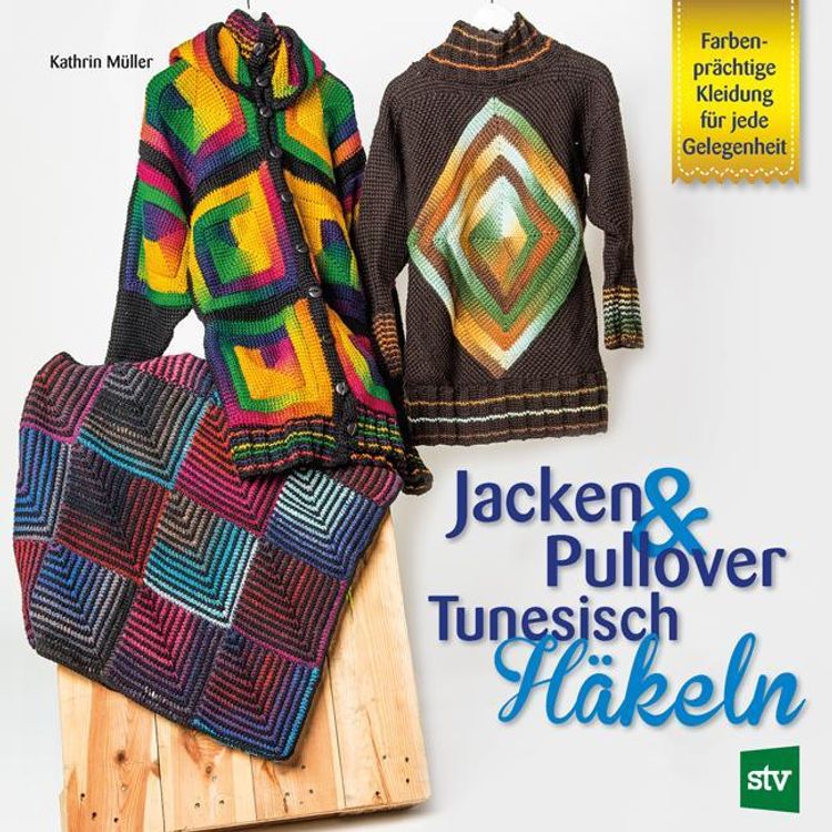 Jacken & Pullover Tunesisch Häkeln Buch versandkostenfrei bei Weltbild.de
