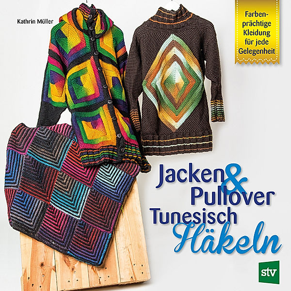 Jacken & Pullover Tunesisch Häkeln, Kathrin Müller