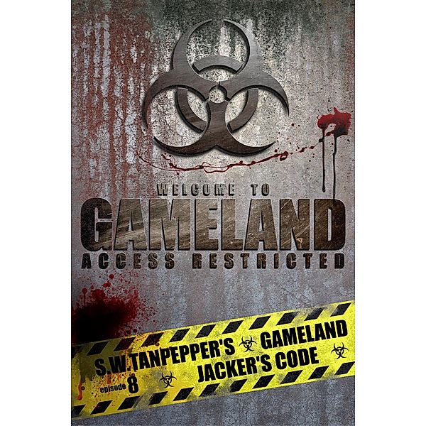 Jacker's Code: S.W. Tanpepper's GAMELAND (Episode 8) / S.W. Tanpepper's GAMELAND, Saul Tanpepper