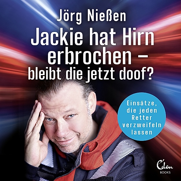 Jackie hat Hirn erbrochen - Bleibt die jetzt doof?, Jörg Nießen