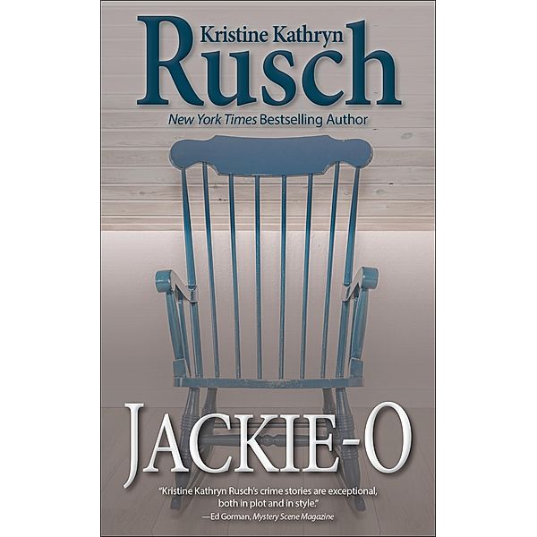 Jackie-O, Kristine Kathryn Rusch