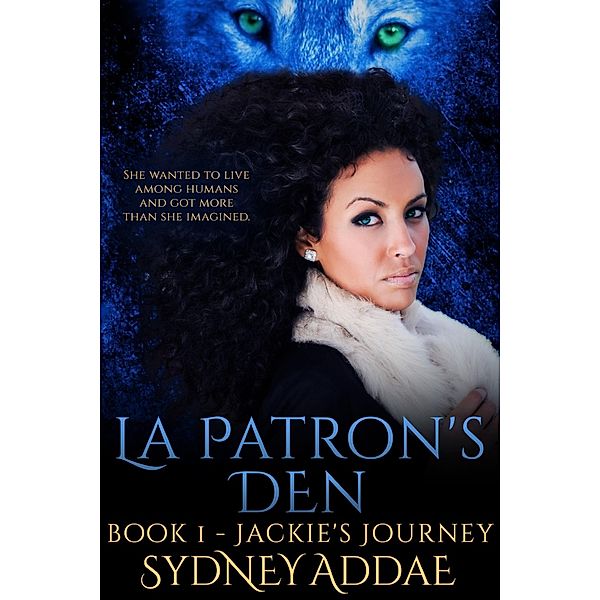 Jackie's Journey (La Patron's Den, #1) / La Patron's Den, Sydney Addae