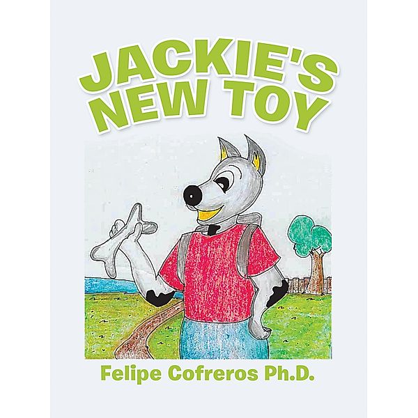 Jackie's New Toy, Felipe Cofreros Ph. D.