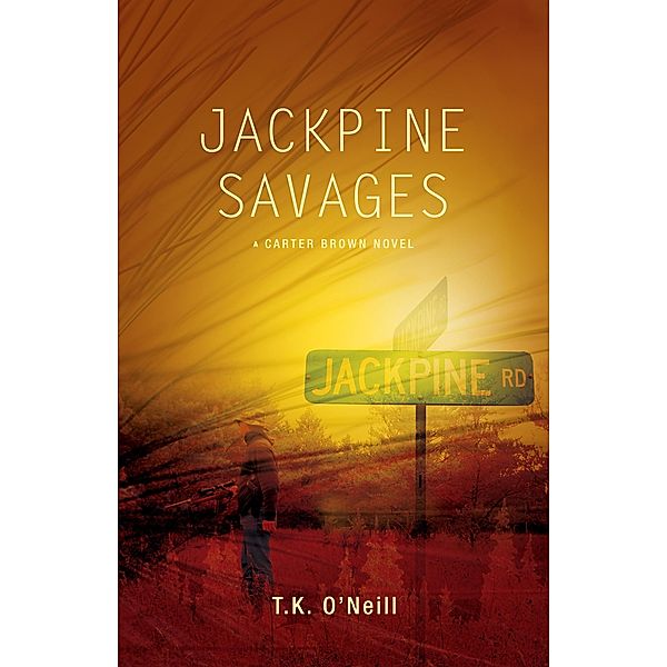 Jackpine Savages / Bluestone Press, T. K. O'Neill