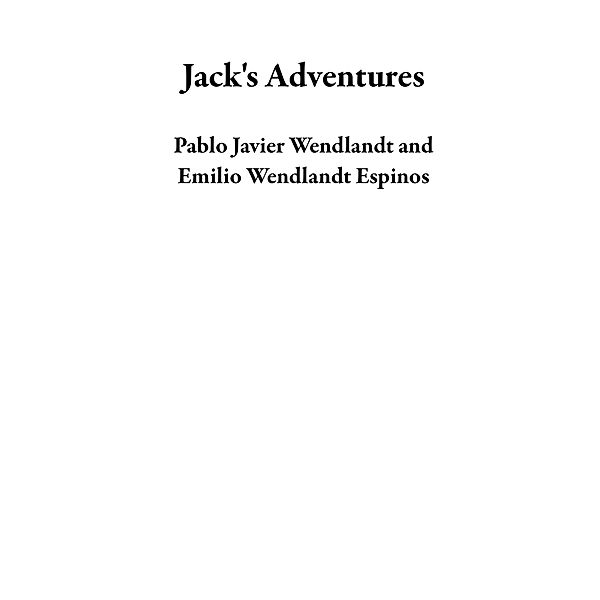 Jack's Adventures, Pablo Javier Wendlandt, Emilio Wendlandt Espinos