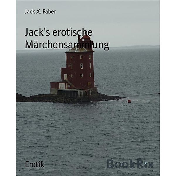 Jack's erotische Märchensammlung, Jack X. Faber