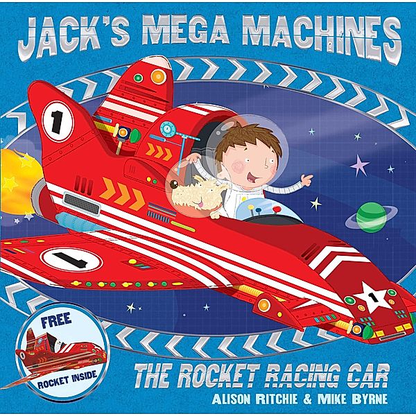 Jack's Mega Machines: The Rocket Racing Car, Alison Ritchie