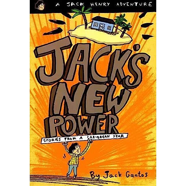 Jack's New Power / Jack Henry Bd.4, Jack Gantos